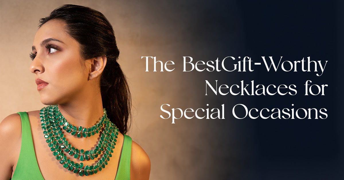 The Best Gift-Worthy Necklaces for Special Occasions